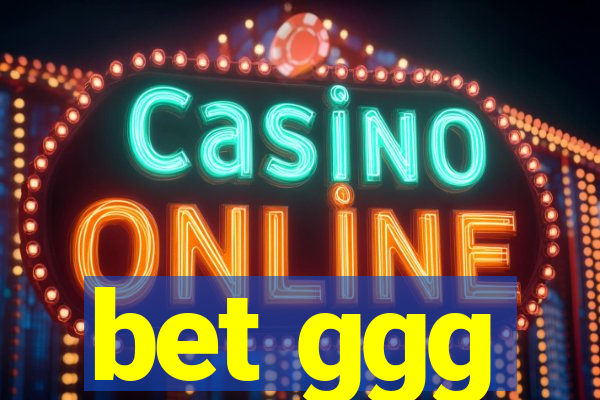 bet ggg